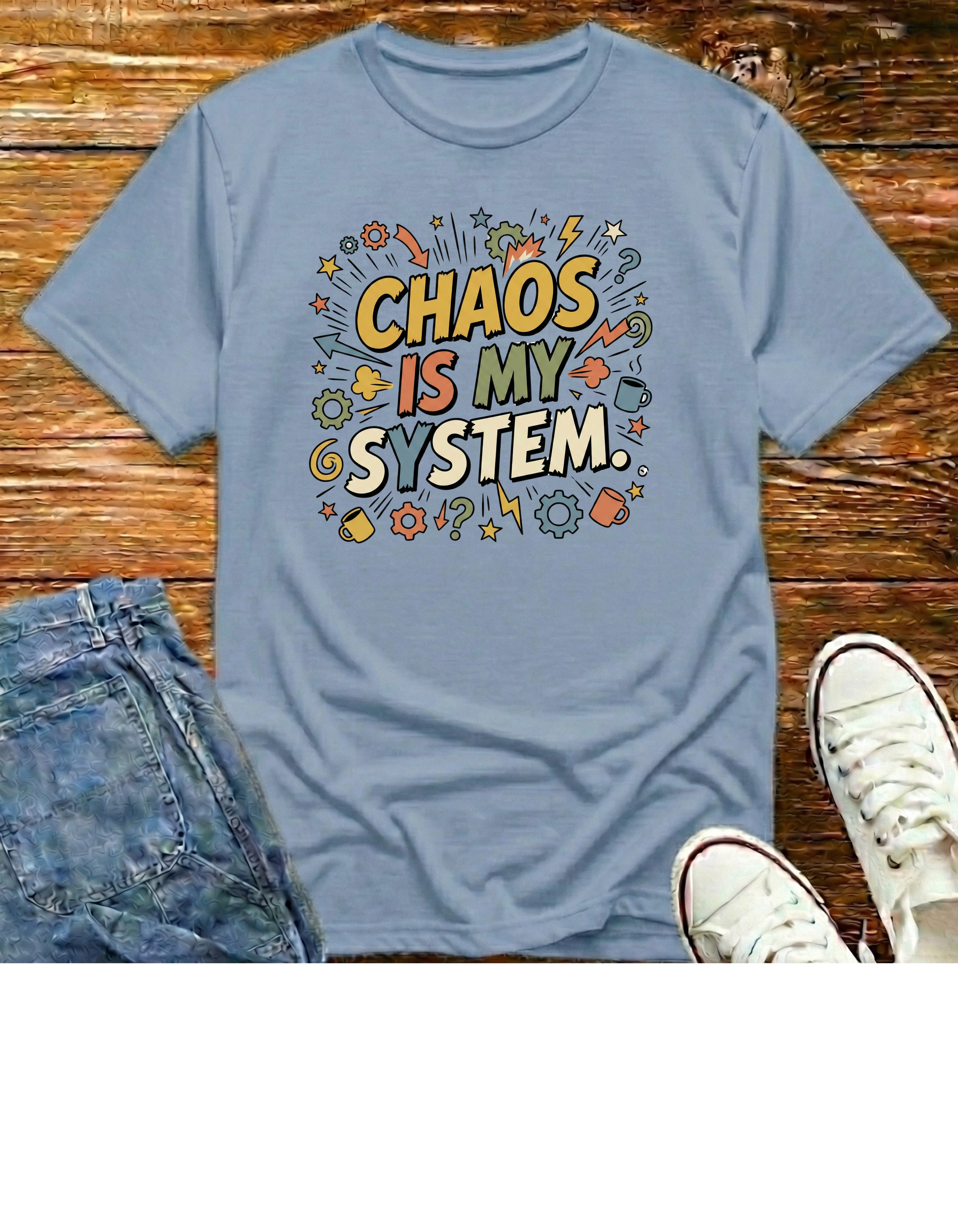 Chaos Is My System T-Shirt