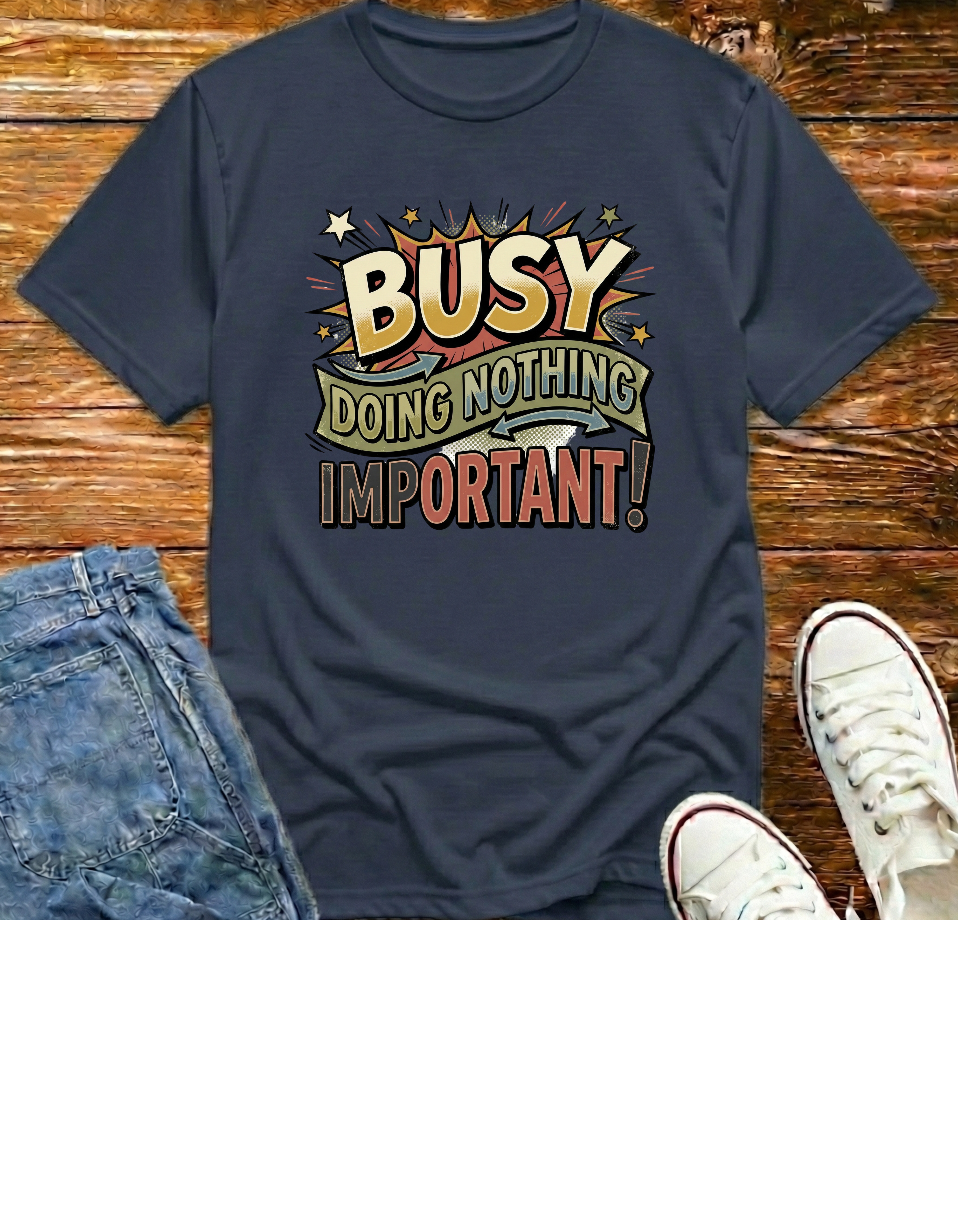 "Busy Doing Nothing Important"T‑Shirt