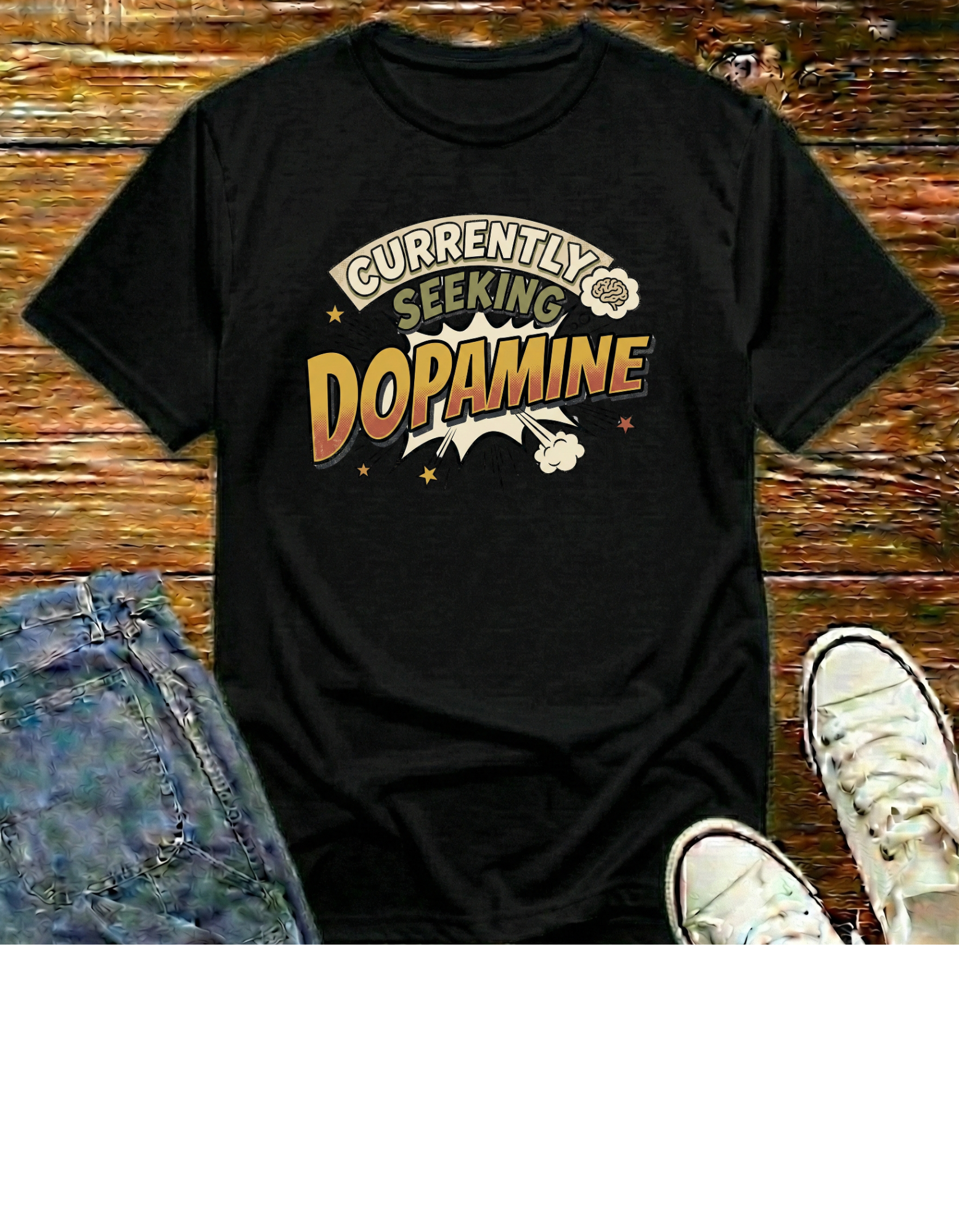 Currently Seeking Dopamine T-Shirt