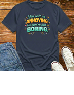 You Call Us Annoying T‑Shirt