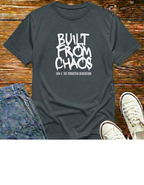Built From Chaos T-Shirt
