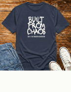 Built From Chaos T-Shirt