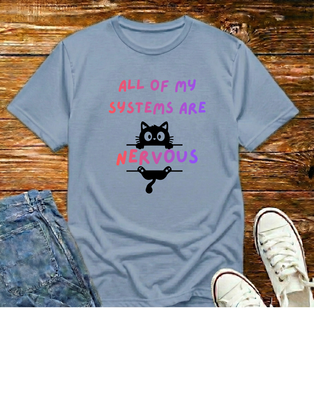 All of my Systems are Nervous-T-shirt