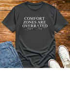Comfort Zones Are Overrated T‑Shirt