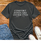 Comfort Zones Are Overrated T‑Shirt