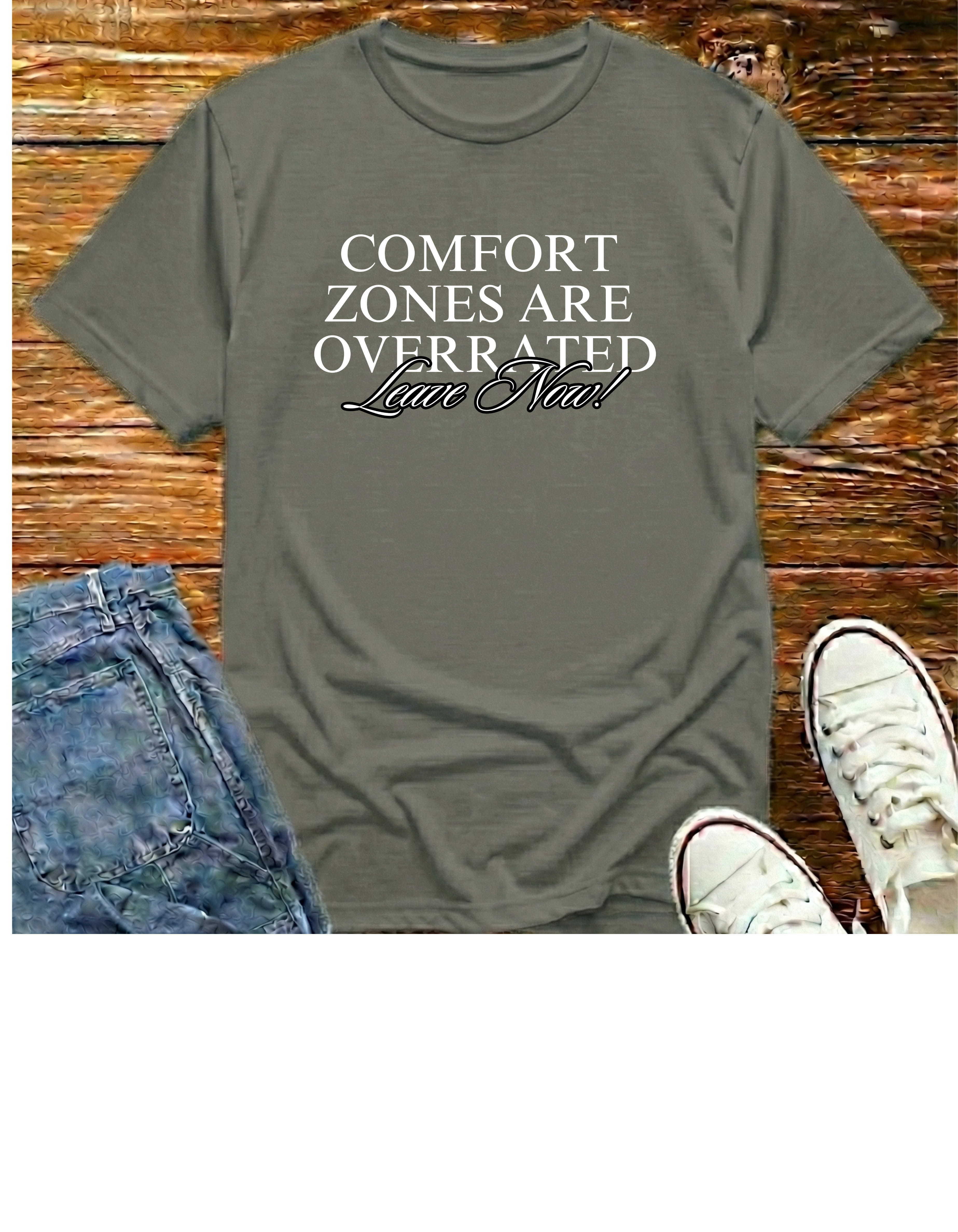 Comfort Zones Are Overrated T‑Shirt