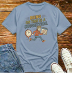 Being On Time  T-Shirt